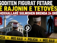 GODITEN FIGURAT FETARE NË RAJONIN E TETOVËS: DY HOXHALLARË SULMOHEN BRENDA 24 ORËSH