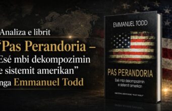 Analiza e librit “Pas Perandoria – Esé mbi dekompozimin e sistemit amerikan” nga Emmanuel Todd