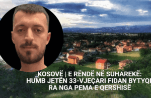 KOSOVË | E RËNDË NË SUHAREKË: HUMB JETËN 33-VJEÇARI FIDAN BYTYQI, RA NGA PEMA E QERSHISË