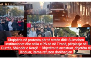 Shqipëria në protesta për të tretën ditë: Sulmohen institucionet dhe selia e PS-së në Tiranë, përplasje në Durrës, Shkodër e Korçë – Dhjetëra të arrestuar, dhjetëra të lënduar, Rama refuzon dorëheqjen